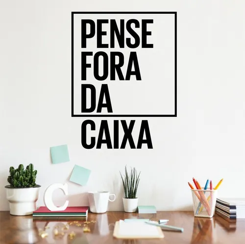 Frase Pense Fora da Caixa